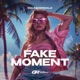 Fake Moment Single