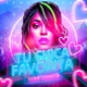 TU CHICA FAVORITA Single