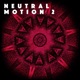 Neutral Motion 2