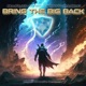 Bring The Big Back EP