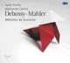Debussy Mahler Mélodies de jeunesse