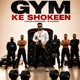 Gym ke Shokeen Single