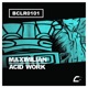 Acid Work Single