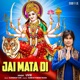 Jai Mata Di Single