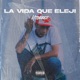 La Vida Que Eleji Single