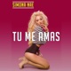 Tu Me Amas Single