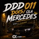 Ddd 011 Dois Ola Mercedes Single