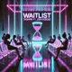 Waitlist feat joshsoicee Single