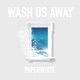 Wash Us Away Single
