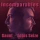 Incomparables feat Gaunt Single