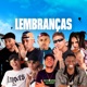 Lembranças feat MC Nego da Marcone MC Carioca do Sem Terra Mc Viko Mcs Gêmeos Single
