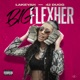 Big FlexHer feat 42 Dugg Single