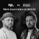 Mon ego fera le reste Single feat Monsieur Dako Single