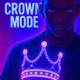 CROWN MODE