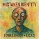 Mistaken Identity feat L O T S Single