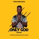 Only God Single