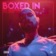 Boxed in feat Metro Single