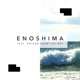 Enoshima feat Kotaro Single
