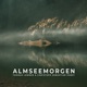 Almseemorgen Single