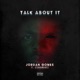 Talk About It feat Stunnaman02 Single