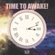 TIME TO AWAKE