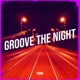 Groove the Night Single