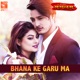 Bhana Ke Garu Ma From Mangalam Single