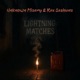 Lightning Matches Single