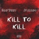 Kill to Kill Single
