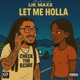 Let Me Holla EP