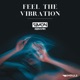 Feel the Vibration Single