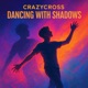 Dancing with Shadows Single