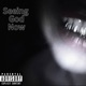 Seeing God Now feat skygzz2tact Single