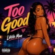 Too Good Single