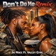 Don t Do Me Remix Single