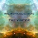 The Visitor feat Joel Frahm Aaron Heick Alex Norris Luis Perdomo Roger Rosenberg Samuel Torres Ignacio Berroa