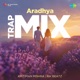 Aradhya Trap Mix Single