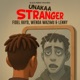 Unakaa Stranger Single