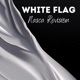 White Flag Single