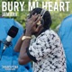Bury Mi Heart Single