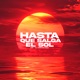 HASTA QUE SALGA EL SOL Single