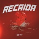 Recaída feat Yuri Redicopa Mc LcKaiique Single
