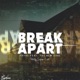 Break Apart feat The New Cool Single