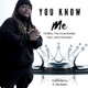You Know Me Single feat Johni Demeatri Single
