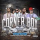 Corner Boy feat Boosie Badazz Mike Jones Single