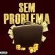 Sem Problema feat Dreew No Beat Single