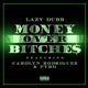 Money Over Bitches feat Carolyn Rodriguez Pyro Single