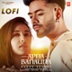 Apna Banauna Lofi Single