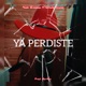 Ya Perdiste Single