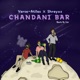 Chandani Bar Single